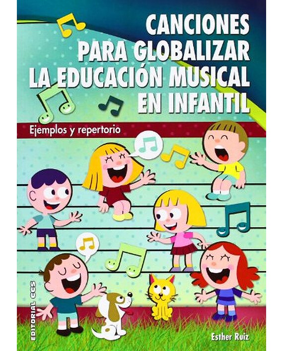Portada del libro Canciones para globalizar la educación musical en infantil, de Esther Ruiz Palomo