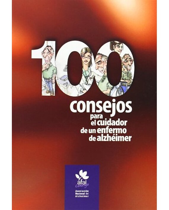 Portada del libro 100 consejos para el cuidador de un enfermo de Alzheimer, de María Jesús Morala del Campo y varios autores