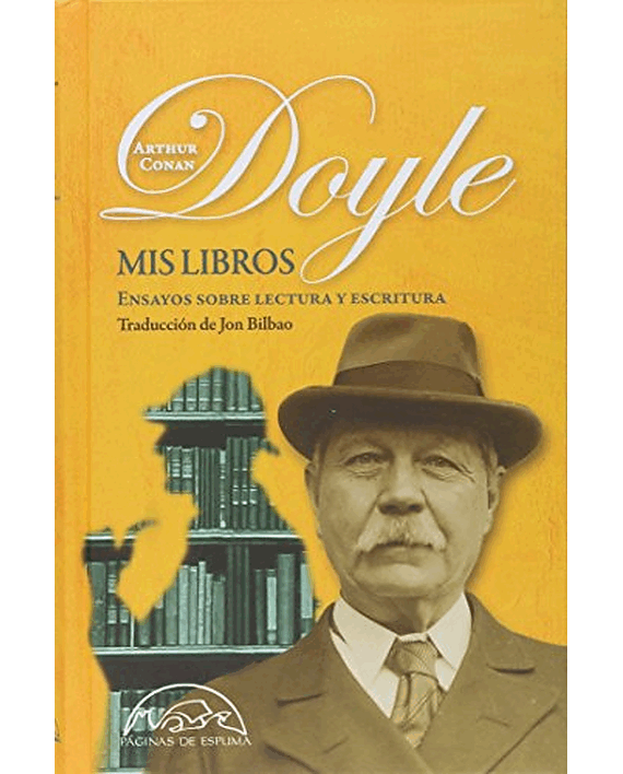 Portada del libro Mis libros: ensayos sobre lectura y escritura, de Arthur Conan Doyle